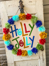 Load image into Gallery viewer, Holly Jolly Door Hanger (Painted Background)
